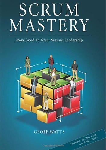 Scrum Mastery 2nd edition